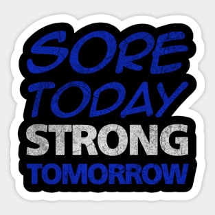 Workout, Sore Today Strong Tomorrow, Fitness Sticker